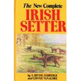 thumbnail image 1 of Pre-Owned The New Complete Irish Setter (Hardcover) 0876051662 9780876051665, 1 of 1