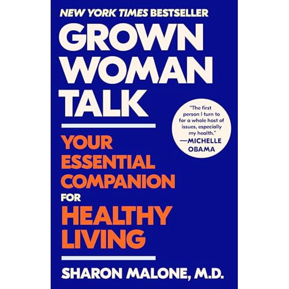 Pre-Owned Grown Woman Talk: Your Essential Companion for Healthy Living (Paperback) 059359388X 9780593593882
