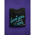 thumbnail image 3 of To The Moon And Back Graphic Sweatshirt Women -Image by Shutterstock, Female 4X-Large, 3 of 4