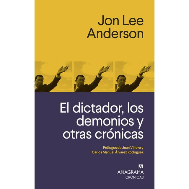 El Dictador Anagrama los demonios y otras crónicas 9788433926258