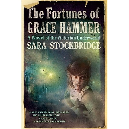 Fortunes of Grace Hammer : A Novel of the Victorian