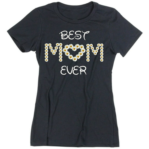 Best Mom Ever Printed T-shirt Mom Lady Mothers Day Gift Tee Color Black Small