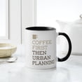thumbnail image 4 of CafePress - Coffee Then Urban Planning Mugs - 11 oz Ceramic Mug - Novelty Coffee Tea Cup, 4 of 4