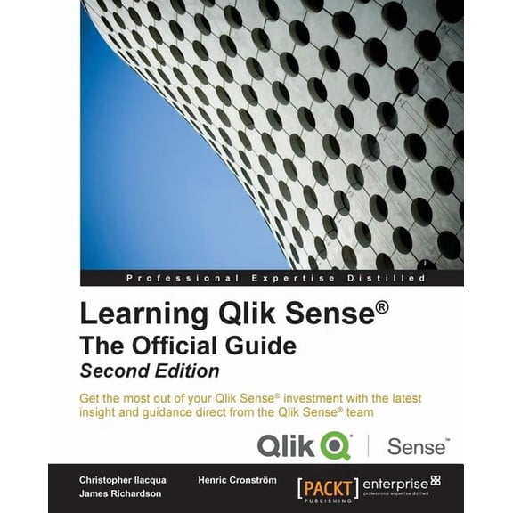 Learning Qlik Sense The Official Guide - Second Edition: The Official Guide Second Edition: Get the most out of your Qli, (Paperback)