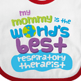 thumbnail image 4 of Inktastic My Mommy is the Best Respiratory Therapist Boys or Girls Baby Bib, 4 of 4