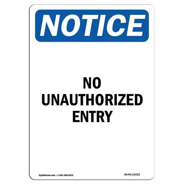 SignMission OS-NS-A-1824-V-15022 18 x 24 in. OSHA Notice Sign - No Unauthorized Entry