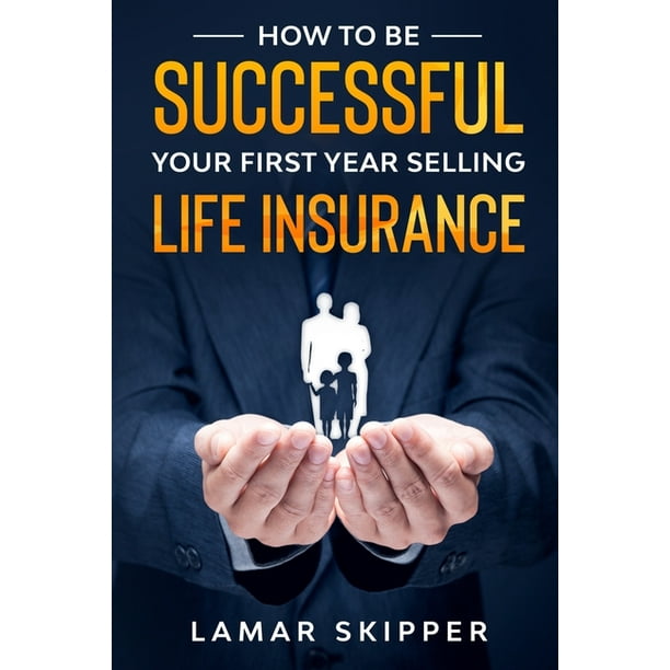 How To Be Successful Your First Year Selling Life