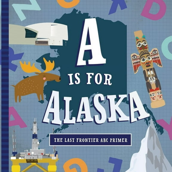 A is for Alaska (Board book)