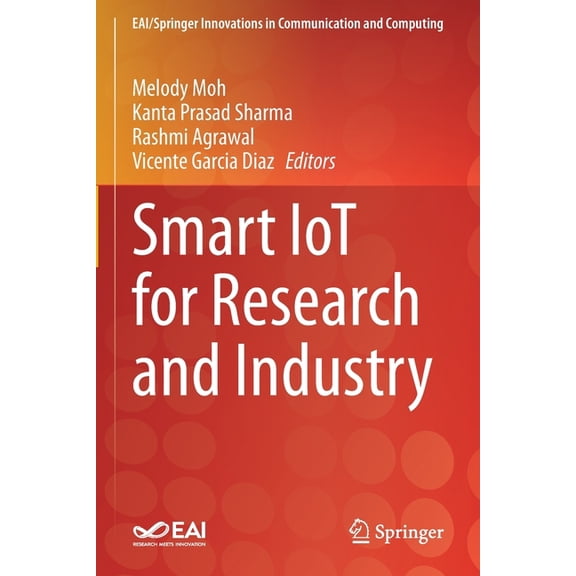 Eai/Springer Innovations in Communicatio Smart Iot for Research and Industry, (Paperback)