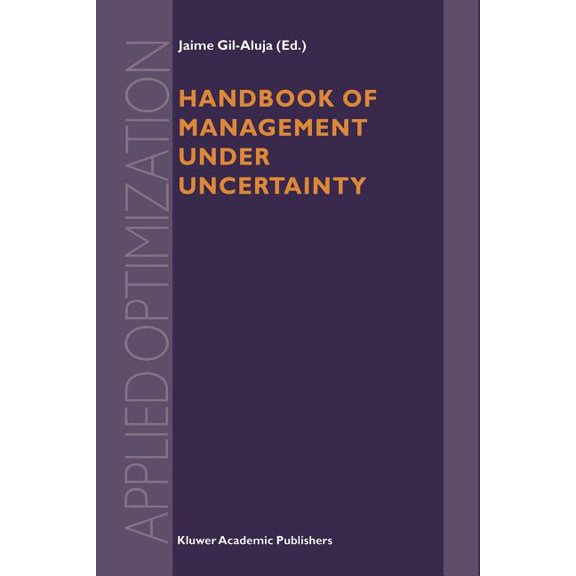 Applied Optimization Handbook of Management Under Uncertainty, Book 55, (Paperback)