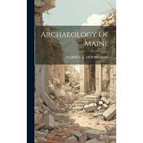 Archaeology Of Maine, (Hardcover)