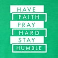 thumbnail image 6 of Wild Bobby, Have Faith Pray Hard Stay Humble Inspirational/Christian Men Premium Tri Blend Tee, Envy, Large, 6 of 6