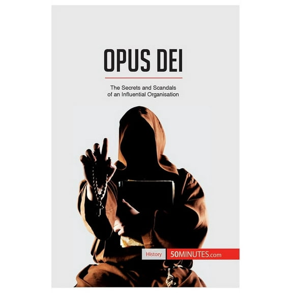 Opus Dei: The Secrets and Scandals of an Influential Organisation, (Paperback)