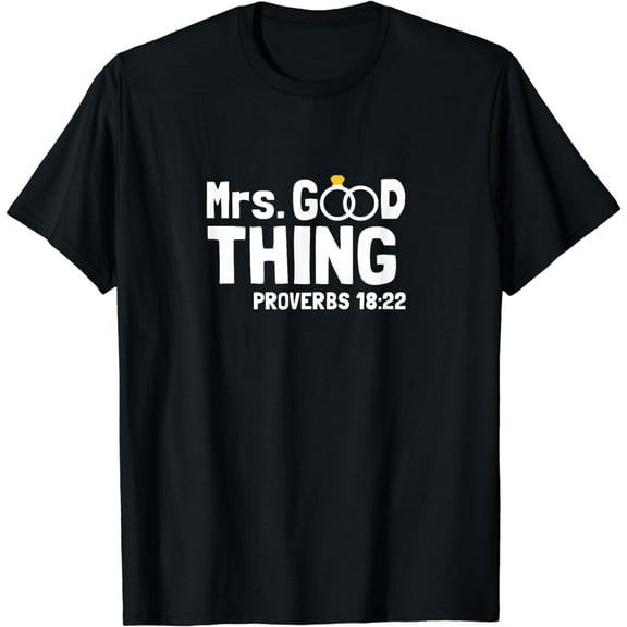 Proverbs Christian Couples Apparel Mrs. Good Thing T-Shirt