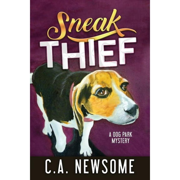 Lia Anderson Dog Park Mysteries Sneak Thief: A Dog Park Mystery, Book 4, (Paperback)
