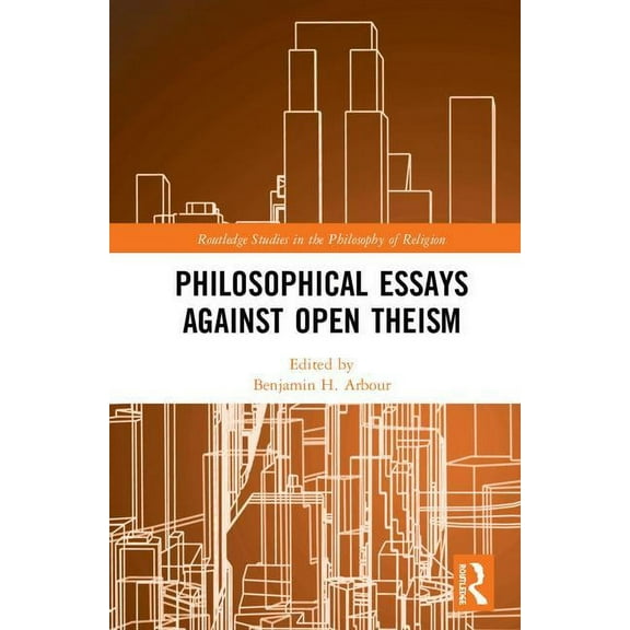 Routledge Studies in the Philosophy of R Philosophical Essays Against Open Theism, (Hardcover)