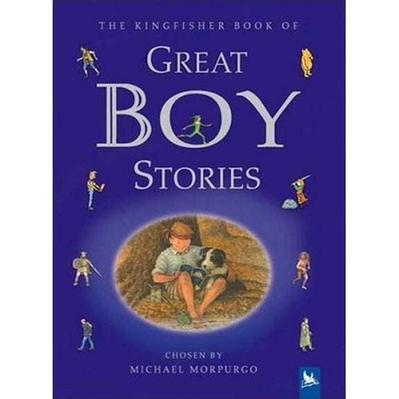 Pre-Owned The Kingfisher Book of Great Boy Stories: A Treasury of Classics from Children's Literature (Hardcover) 0753453207 9780753453209
