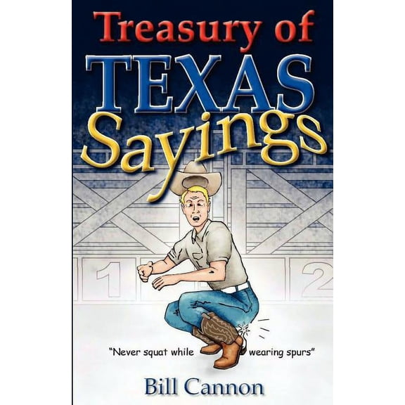 Treasury of Texas Sayings (Paperback) by Bill Cannon