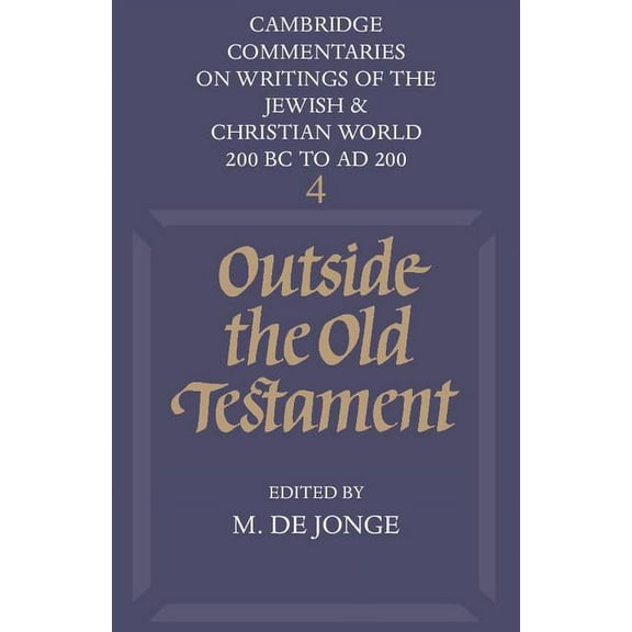 Cambridge Commentaries on Writings of th Outside the Old Testament, Book 4, (Paperback)