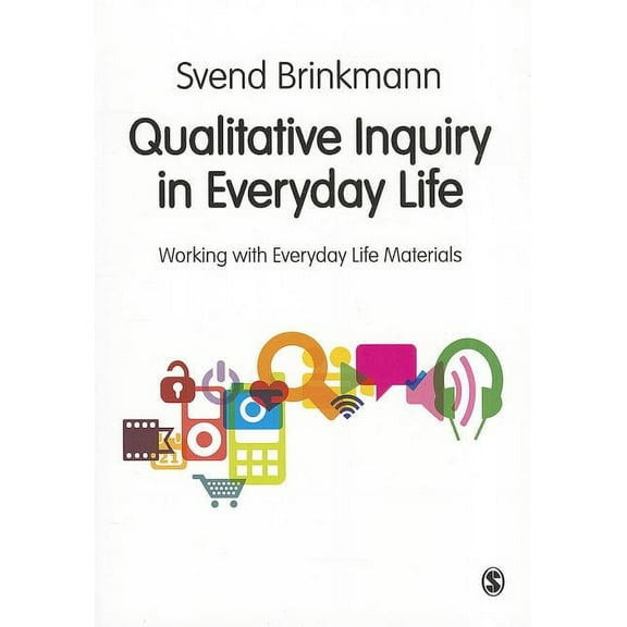 Qualitative Inquiry in Everyday Life, (Paperback)