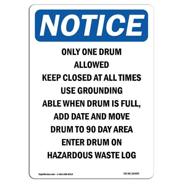 SignMission OS-NS-A-710-V-16999 7 x 10 in. OSHA Notice Sign - Only One Drum Allowed Keep Closed