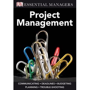 Pre-Owned DK Essential Managers: Project Management (Paperback) 0756641993 9780756641993