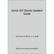 Junior Girl Scouts Leaders' Guide [Paperback - Used]