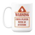 thumbnail image 1 of Warning, Chess Player with an Attitude, Funny Quotes Coffee & Tea Gift Mug Cup (15oz), 1 of 3