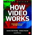 thumbnail image 2 of Pre-Owned How Video Works: From Broadcast to the Cloud, 9781138786011, 1138786012, Paperback, 3 edition, 2 of 6