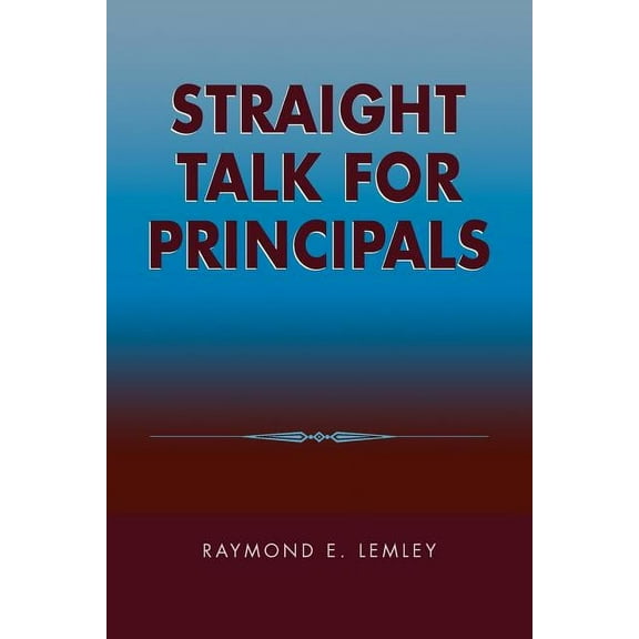 Straight Talk for Principals, (Paperback)