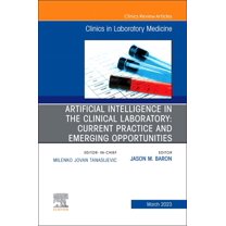 Artificial Intelligence in the Clinical Laboratory: Current Practice and