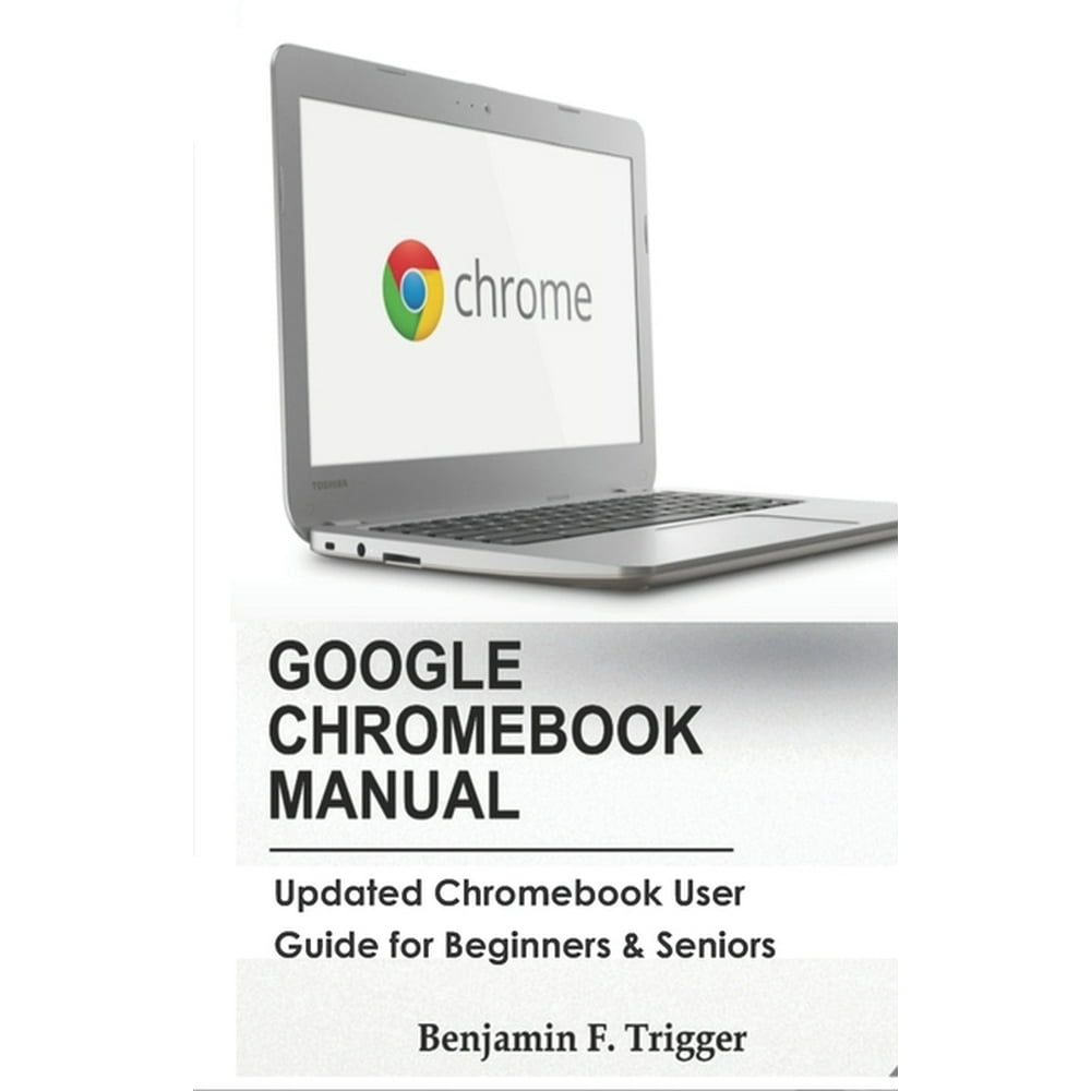 Google Chromebook Manual Updated Chromebook User Guide for Beginners