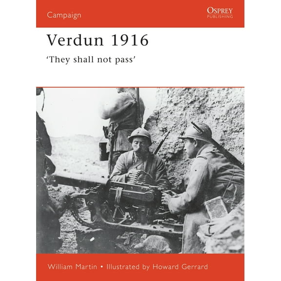 Campaign: Verdun 1916 : ‘They shall not pass’ (Series #93) (Paperback)