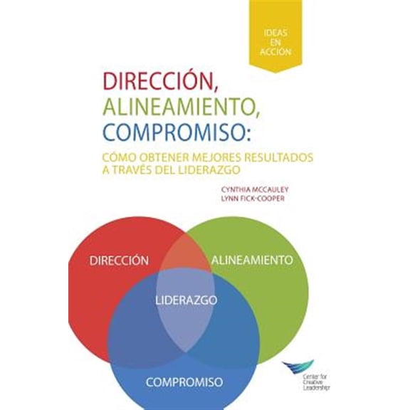 Pre-Owned Direction, Alignment, Commitment: Achieving Better Results Through Leadership (Spanish for Latin America) (Paperback)