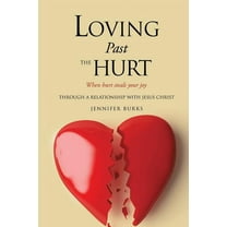 Loving Past the Hurt (Paperback)