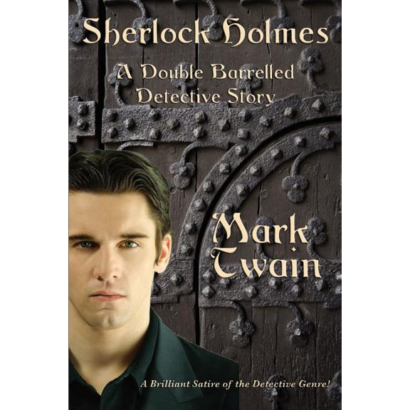Sherlock Holmes: A Satirical Detective Tale Engaging the Traditions of Sherlock Holmes, (Paperback)