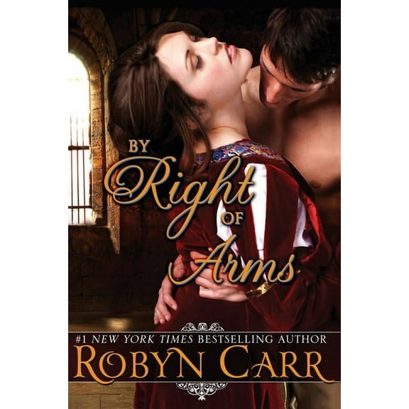 By Right of Arms (Paperback) by Robyn Carr