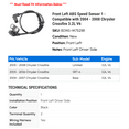 thumbnail image 2 of Front Left ABS Speed Sensor 1 - Compatible with 2004 - 2008 Chrysler Crossfire 3.2L V6 2005 2006 2007, 2 of 2