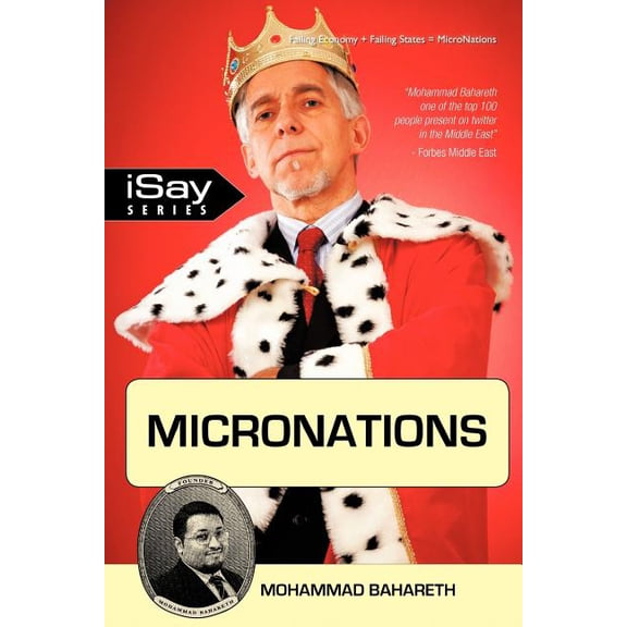 Micronations: For those who are tired of existing incompetent governments and are longing for (Paperback) by Mohammad Bahareth