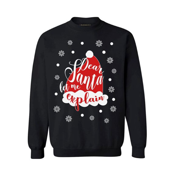 Awkward Styles Christmas Sweater Sweater Christmas Sweater Dear Santa Let me Explain Sweatshirt for Xmas