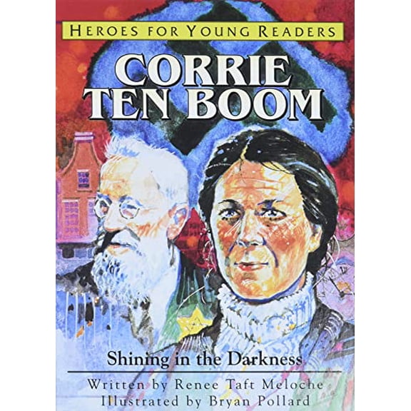 Pre-Owned Corrie Ten Boom Shining in the Darkness (Heroes for Young Readers) (Hardcover) 1576582310 9781576582312