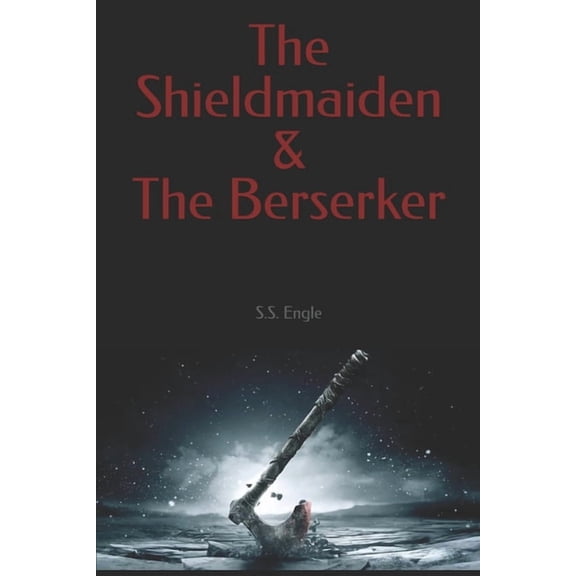 The Shieldmaiden & The Berserker, (Paperback)