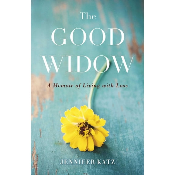 The Good Widow: A Memoir of Living with Loss, (Paperback)