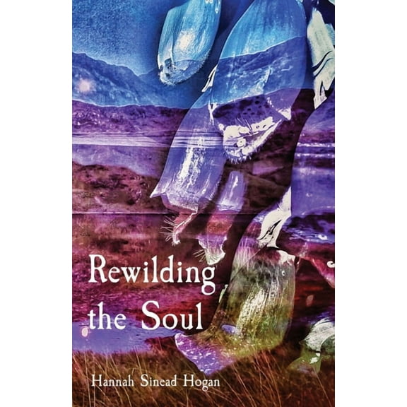 Rewilding the Soul, (Paperback)