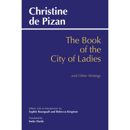 UPC: 9781624667299 | Hackett Classics: The Book of the City of Ladies and Other Writings (Paperback)