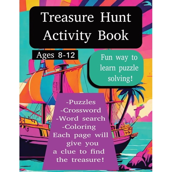 Treasure Hunt Activity Book with Riddles to solve!: Fun way to learn problem solving! For 8-12 year olds., (Paperback)