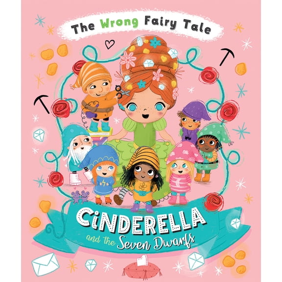 Pre-Owned The Wrong Fairy Tale Cinderella and the Seven Dwarfs (Hardcover) 1684643791 9781684643790