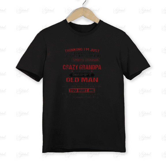 I'm A Spoiled Grandson Of A Crazy Grandpa Funny Family Unisex T-Shirt, up to size 5XL