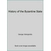 Pre-Owned History of the Byzantine State (Hardcover) 0813505992 9780813505992