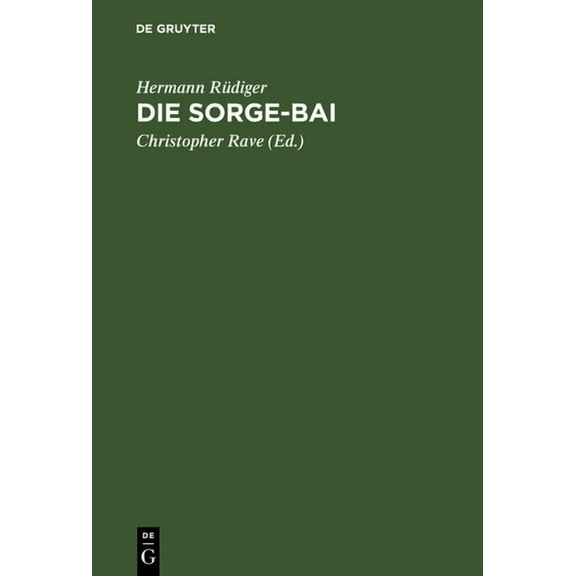 Die Sorge-Bai: Aus Den Schicksalstagen Der Schröder-Stranz-Expedition, (Hardcover)